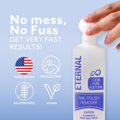 Eternal 100% Pure Acetone- Acetona pura - Quick Professional Ultra-Powerful Nail Polish Remover for Natural, Gel, Acrylic, Shellac Nails and Dark Colored Paints (8 FL. OZ.)