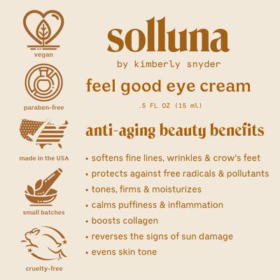Solluna by Kimberly Snyder Feel Good Eye Cream Anti-Aging Eye Cream &amp; Under Eye Treatment - Ashwagandha, Hyaluronic Acid &amp; Eyebright - Natural, Cruelty-Free &amp; Non-GMO