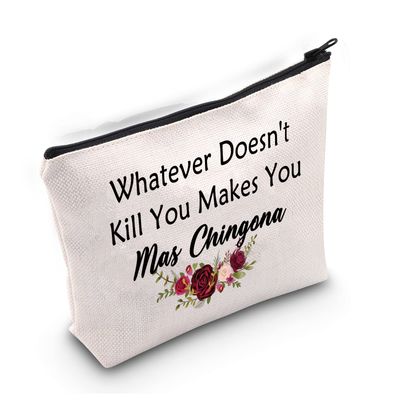 LEVLO Funny Mothers Day Cosmetic Bags Gifts Whatever Doesn&#39;t Kill You Makes You Mas Chingona Makeup Bags for Latin Mom (Makes You Mas Chingona)