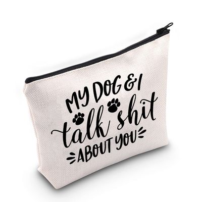 LEVLO Funny Dog Mom Gift for Dog Lover My Dog and I Talk Shit About You Makeup Bags Funny Dog Saying Gift for Dog Mama (My Dog and I Talk Shit)