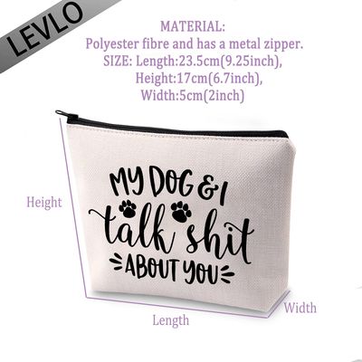 LEVLO Funny Dog Mom Gift for Dog Lover My Dog and I Talk Shit About You Makeup Bags Funny Dog Saying Gift for Dog Mama (My Dog and I Talk Shit)