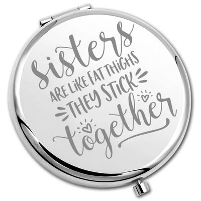PLITI Funny Sister Gift Soul Sister Gift Sisters are Like Fat Thighs They Stick Together Compact Mirror from Sister (Sisters Stick CM)
