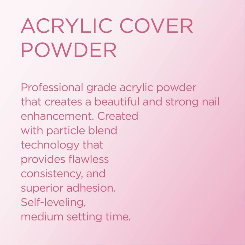 Young Nails Acrylic Powders, Cover - Created for a flawless consistency and superior adhesion - Cover Powder Begins to set in 75 seconds - Available in 45 gram, 85 gram, and 660 gram size options