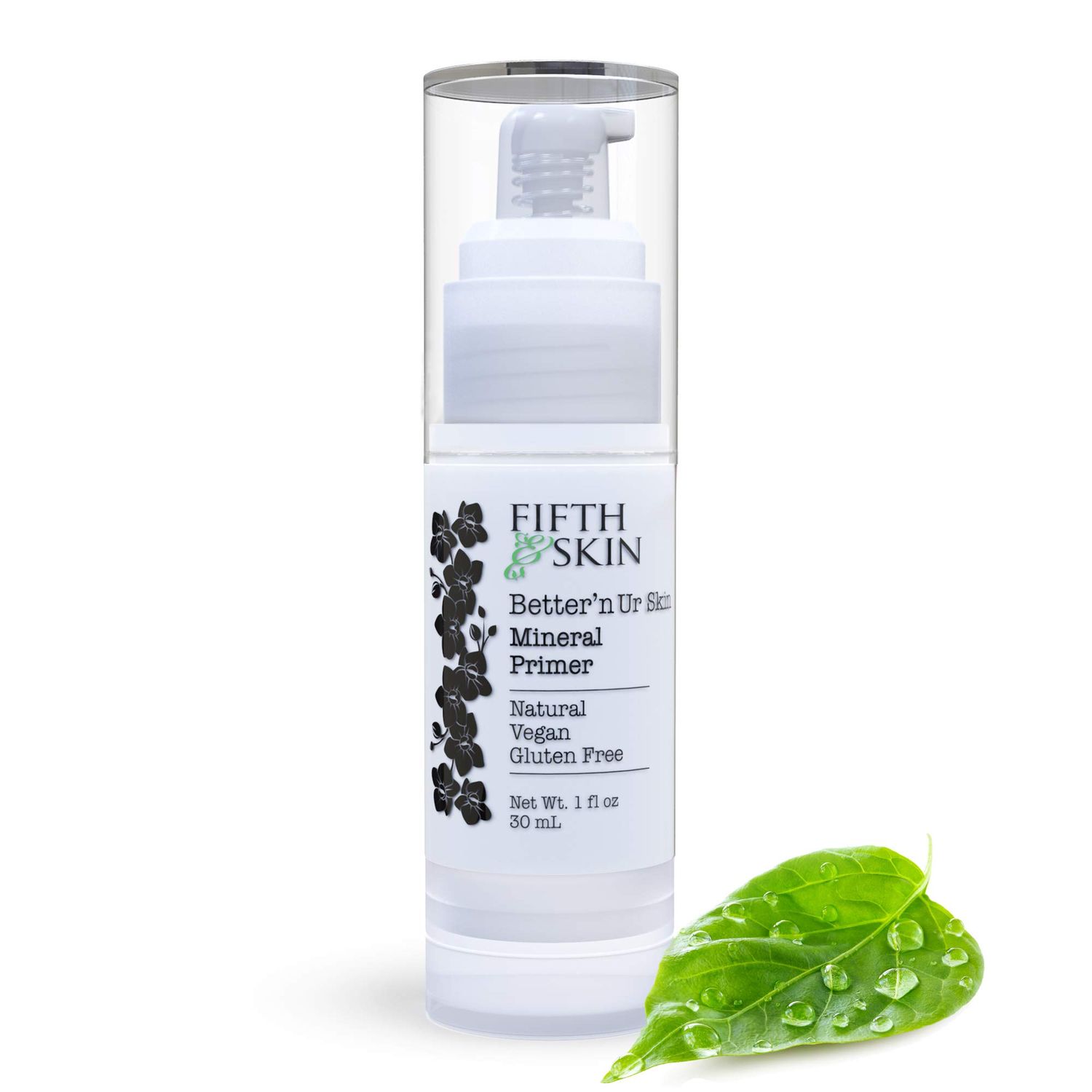 Fifth &amp; Skin Better&#39;n Ur Skin MINERAL MAKEUP PRIMER - Natural - Organic - Vegan - Cruelty Free - Hydrate, Minimize Pores &amp; Lines - Lightweight, Non-Greasy - ALL Skin Types - Paraben Free - 1 oz.
