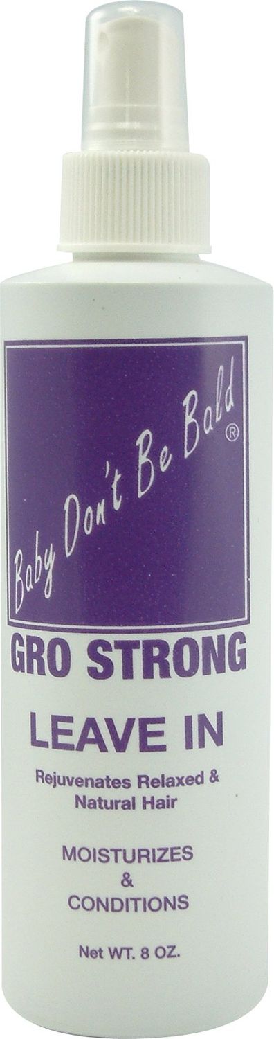 Baby Don&#39;t Be Bald Gro Strong (Leave In)
