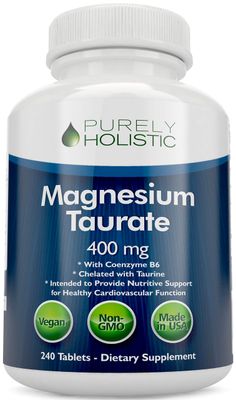 Magnesium Taurate 400mg Tablets - Chelated Magnesium with Taurine and Coenzyme B6 - High Absorption Complex for Cardiovascular Health, Muscle and Nerve Function - 240 Vegan Tablets