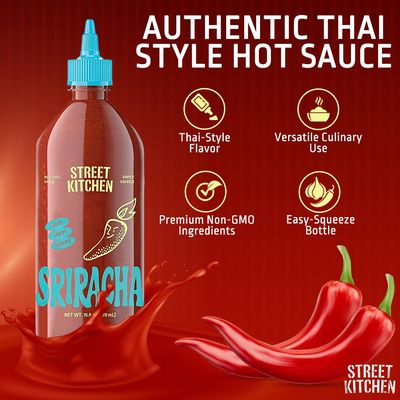 Street Kitchen Sriracha Sauce Authentic Thai-Style Hot Sauce Bold Garlic & Chili Flavor Non-GMO Ingredients No Artificial Flavors or Preservatives 15.8 oz Bottle