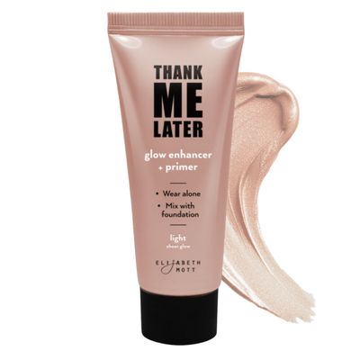 Elizabeth Mott Thank Me Later Glow Enhancer &amp; Primer - Dermatologist &amp; Allergy Tested - Illuminating Makeup Base &amp; Highlighter for a Natural Glow - Vegan, Cruelty-Free - Light Sheer Glow Shade, 30g