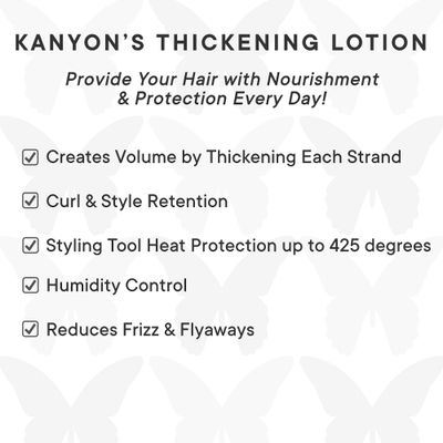 Kanyon Thickening Lotion 6.7 Oz for Thicker Fuller Hair - Style Curl Retention - Volume Root Booster - Heat Protection - Anti-Frizz - Hair Conditioning - Vegan - USA Made