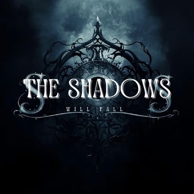The Shadows Will Fall Saga [The Shadows Will Fall Universe]