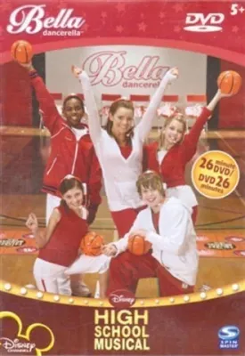 Bella Dancerella: High School Musical