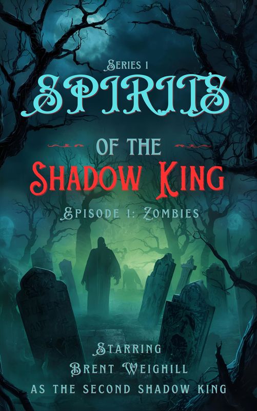 The Spirits of the Shadow King:  Series 1 Episode One eBook