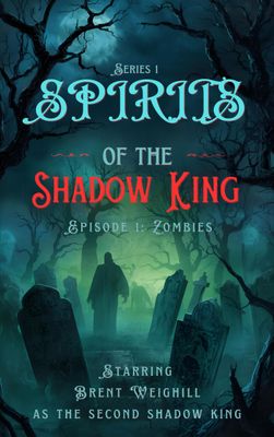 The Spirits of the Shadow King:  Series 1 Episode One eBook
