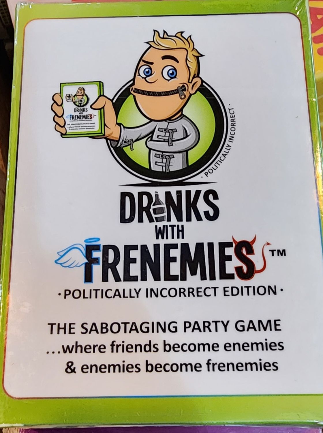 DRINKS WITH FRENEMIES POLITICALLY INCORRECT EDITION