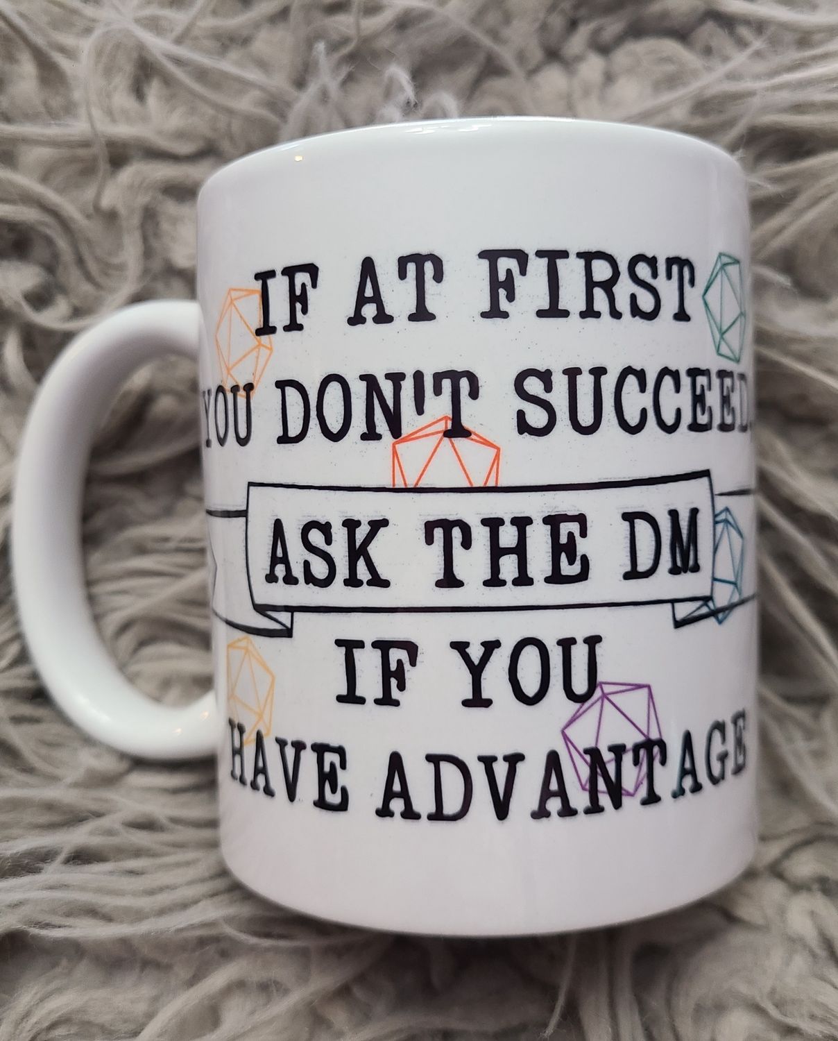 Ask If You Have Advantage Mug