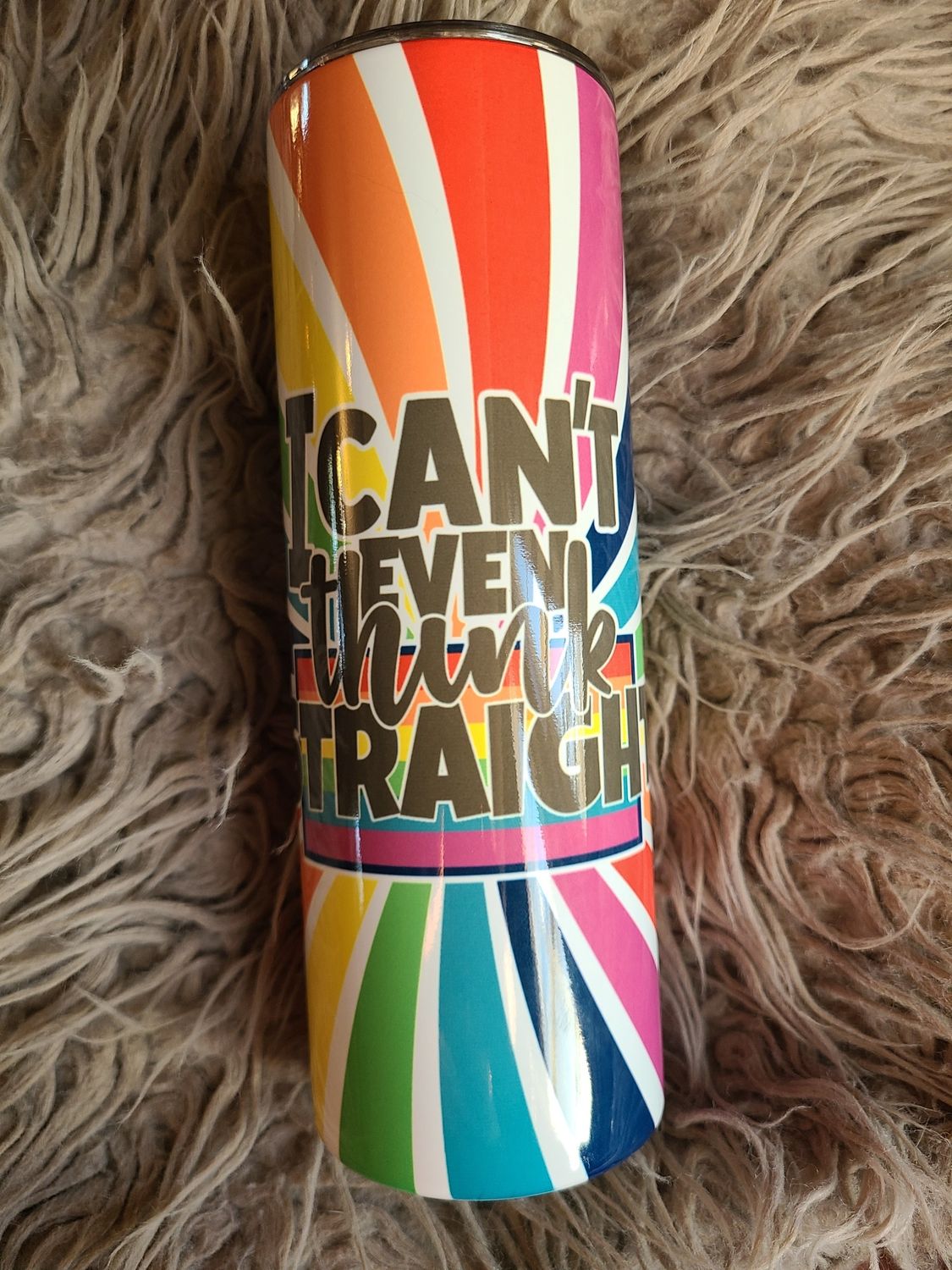 Can&#39;t Think Straight Tumbler
