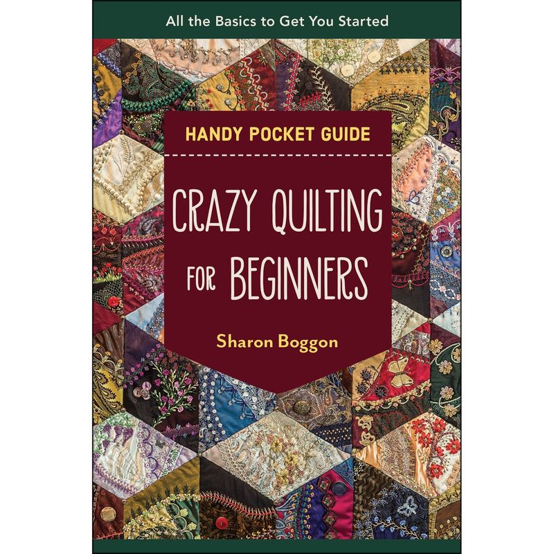 Crazy Quilting for Beginners Handy Pocket Guide