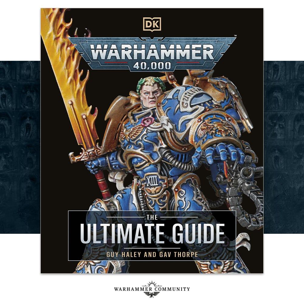 WARHAMMER 40000 THE ULTIMATE GUIDE