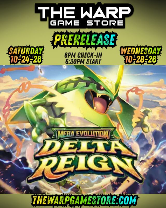 Delta Reign Prerelease - Saturday 10-24-26 6:00pm