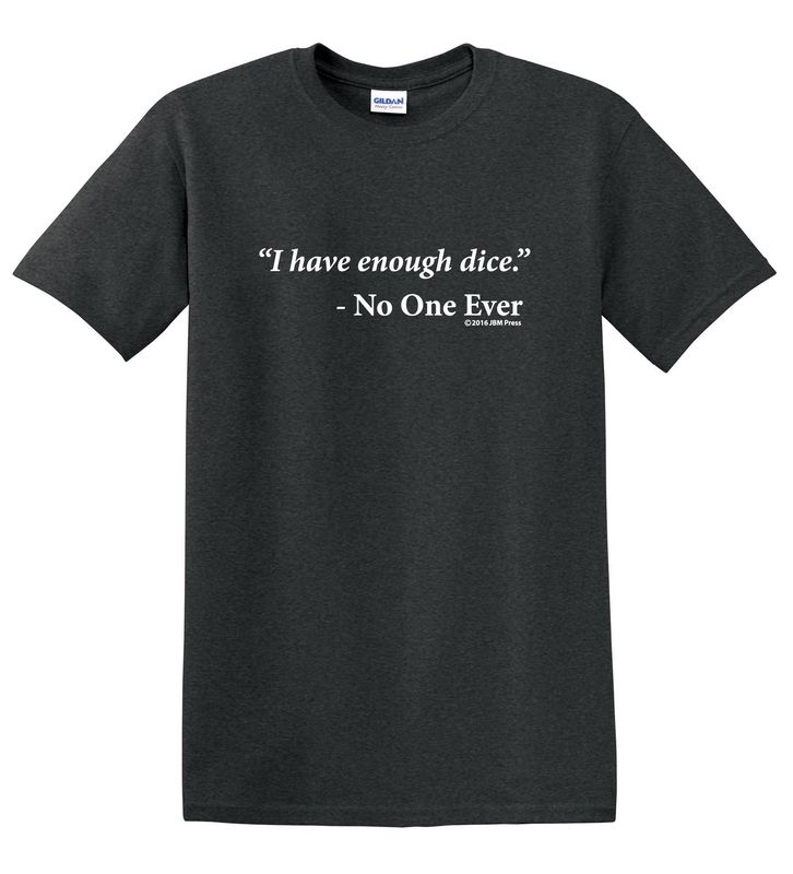 T-SHIRT ENOUGH DICE