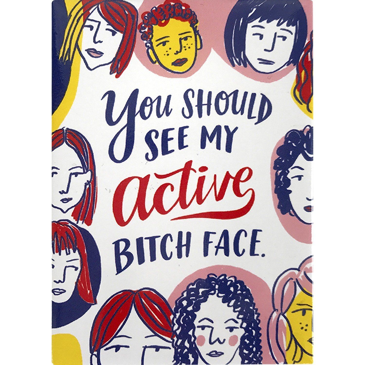 MAGNET: ACTIVE BITCH FACE