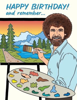 CARD - BOB ROSS BIRTHDAY