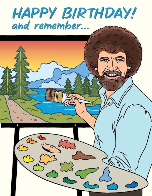 CARD - BOB ROSS BIRTHDAY