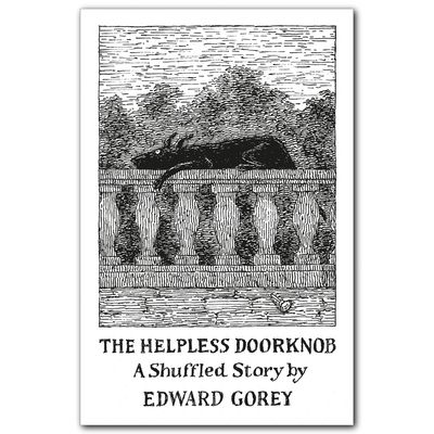 EDWARD GOREY - THE HELPLESS DOORKNOB