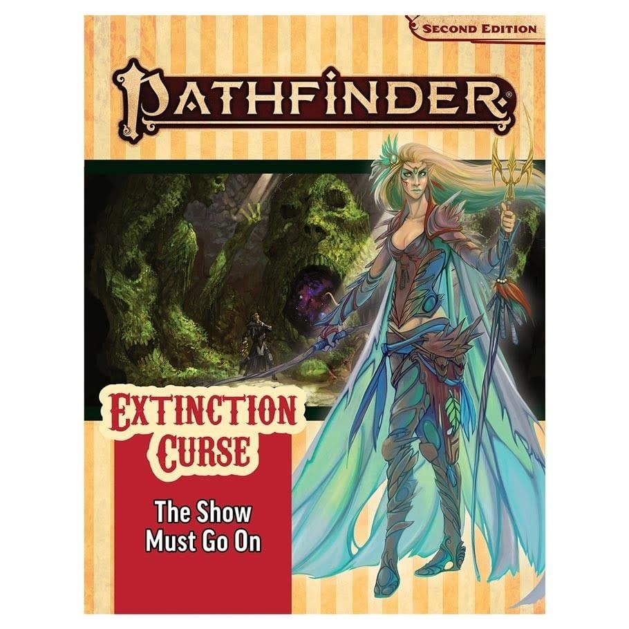 PATHFINDER 2E: ADVENTURE PATH: EXTINCTION CURSE 1 - THE SHOW MUST GO ON