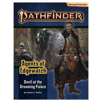 PATHFINDER 2E ADV PATH: AGENTS OF EDGEWATCH 1 - DEVIL AT THE DREAMING PALACE