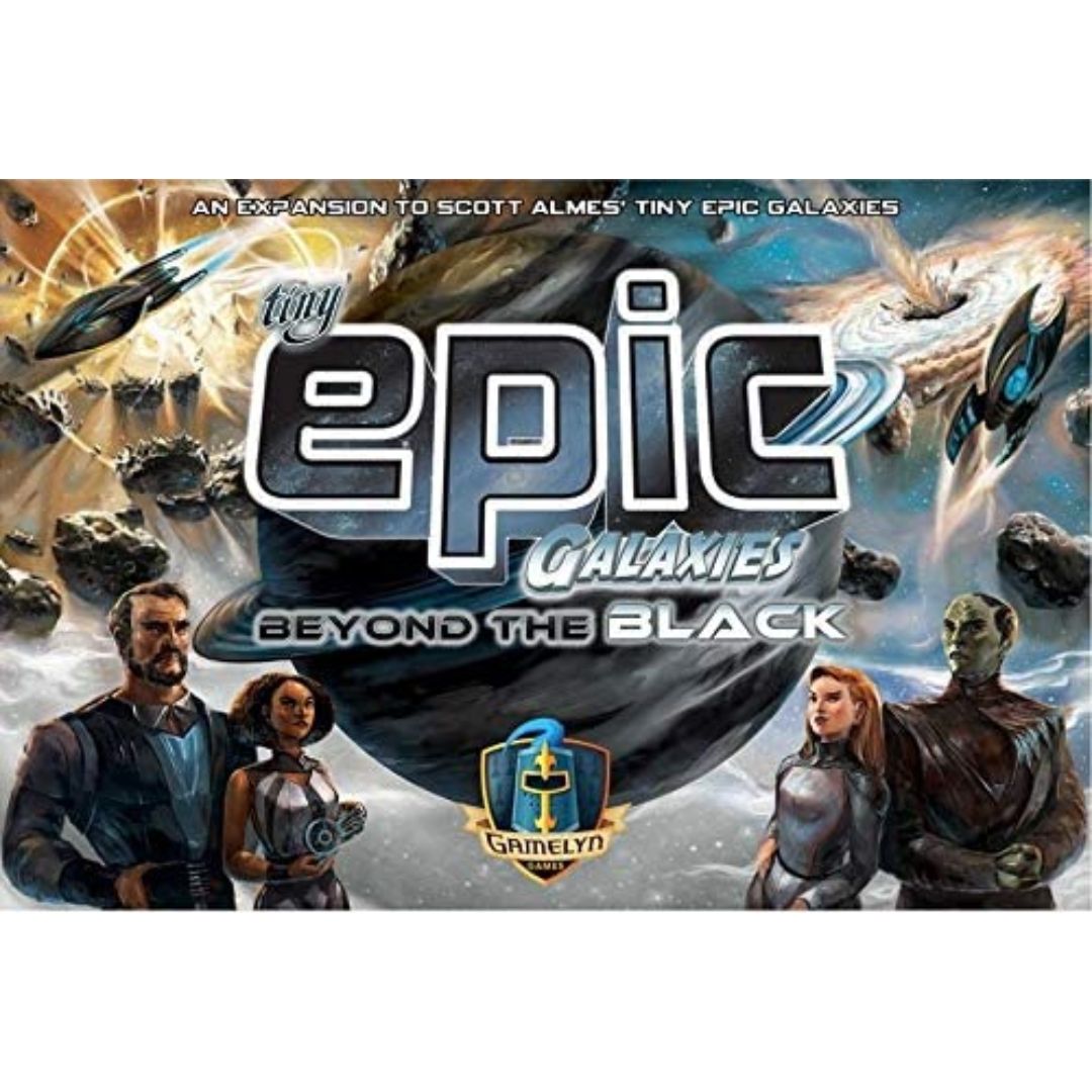 TINY EPIC GALAXIES: BEYOND THE BLACK