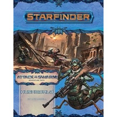 STARFINDER: ADVENTURE PATH: ATTACK OF THE SWARM 3 - HUSKWORLD