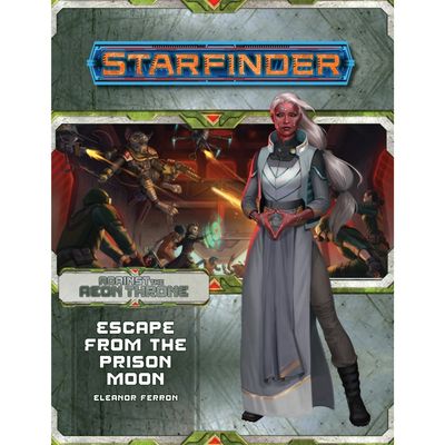 STARFINDER: ADVENTURE PATH: AGAINST THE AEON THRONE 2 - ESCAPE FROM THE PRISON MOON