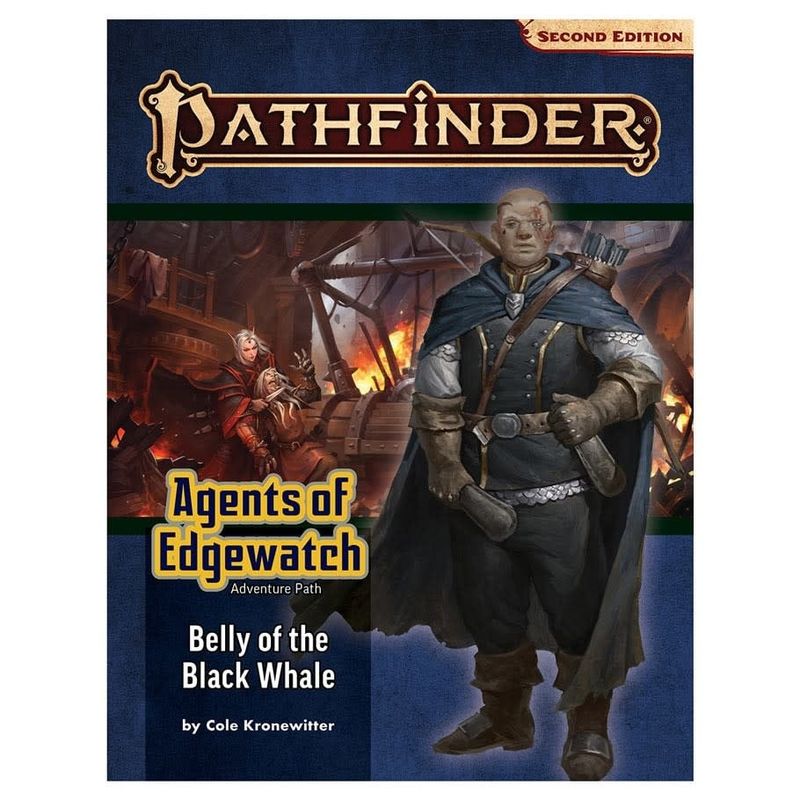 PATHFINDER 2E ADV PATH: AGENTS OF EDGEWATCH 5 - BELLY OF THE BLACK WHALE