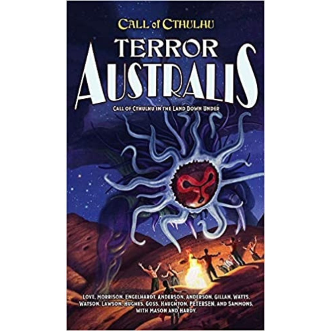 CALL OF CTHULHU: TERROR AUSTRALIS - CALL OF CTHULHU IN THE LAND DOWN UNDER