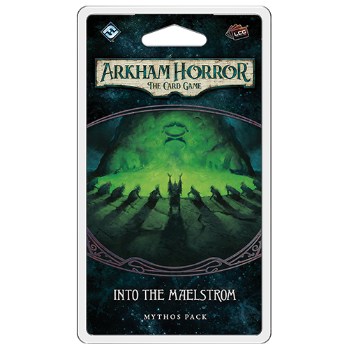 ARKHAM HORROR LCG: INTO THE MAELSTROM MYTHOS PACK