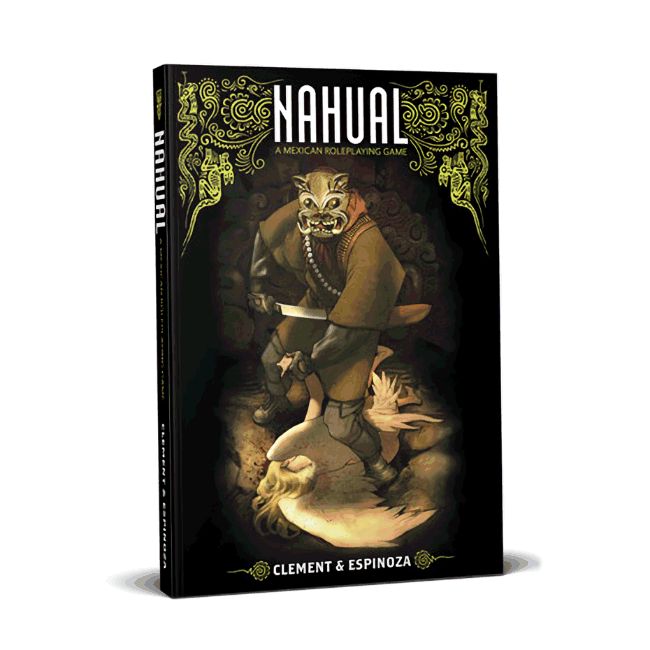 NAHUAL: A MEXICAN ROLEPLAYING GAME (Spanish HC)
