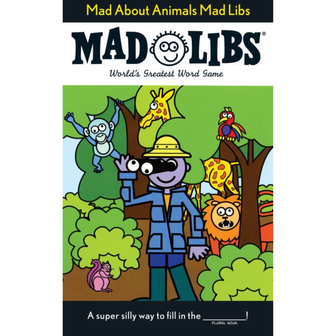 MAD LIBS MAD ABOUT ANIMALS