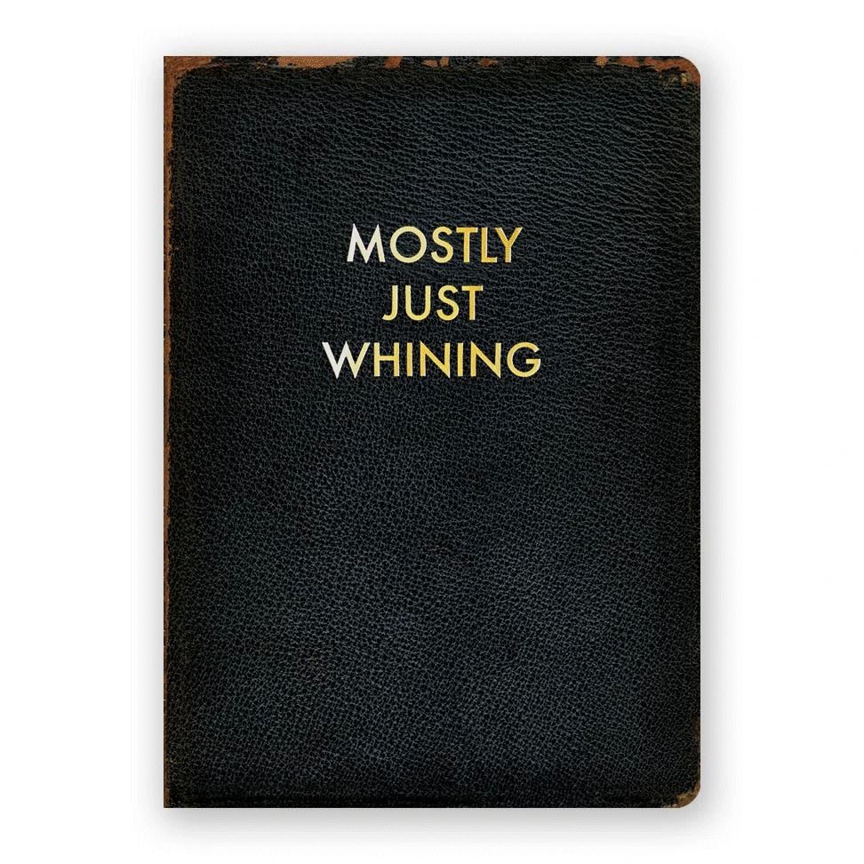 JOURNAL WHINING - MEDIUM