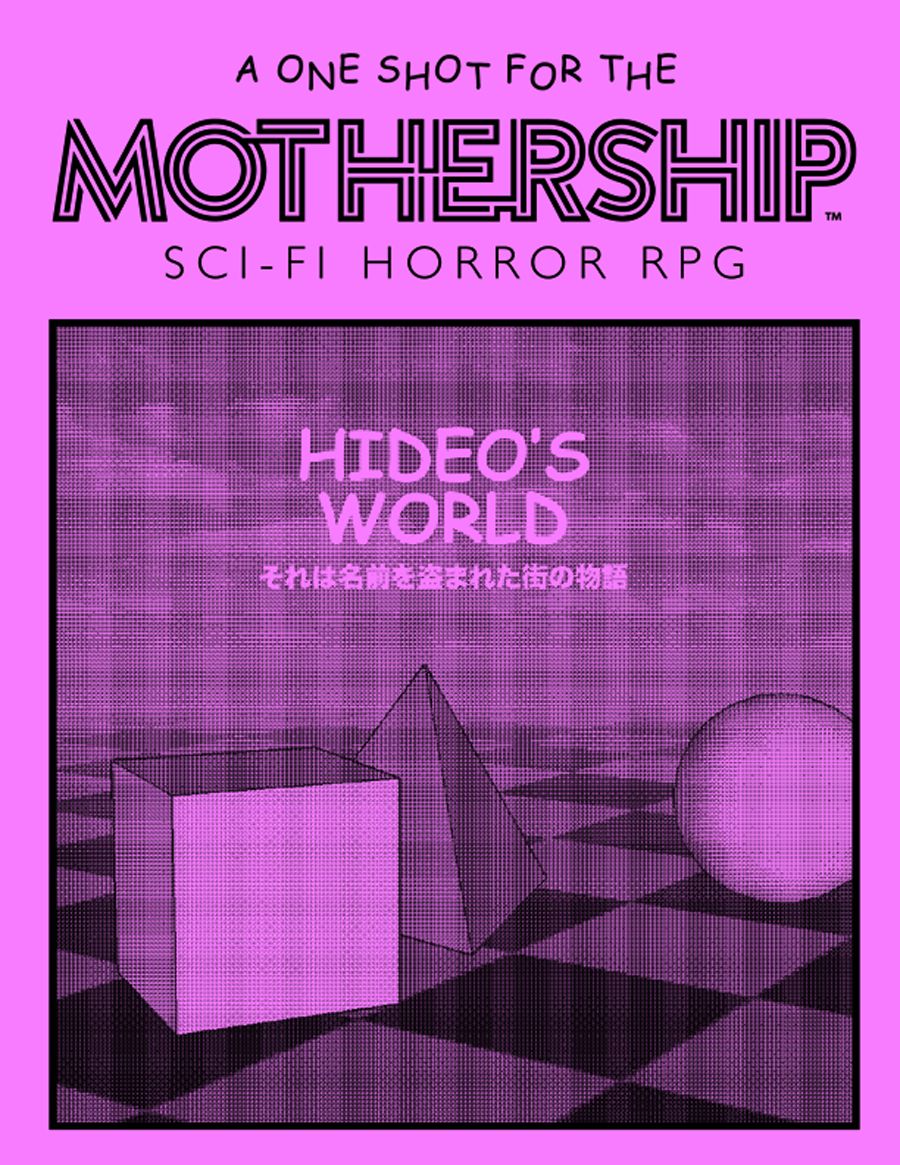 MOTHERSHIP: HIDEO&#39;S WORLD