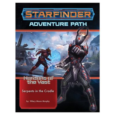 STARFINDER: ADVENTURE PATH: HORIZONS OF THE VAST 2 - SERPENTS IN THE CRADLE