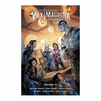 CRITICAL ROLE: VOX MACHINA ORIGINS VOLUME III