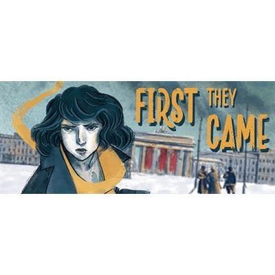 FIRST THEY CAME