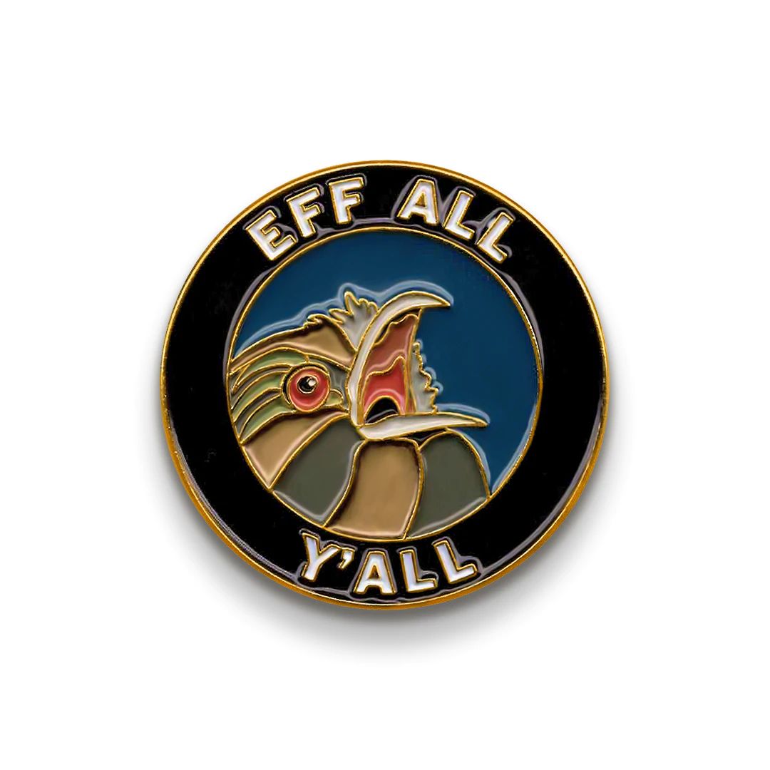 PIN:  EFF ALL Y&#39;ALL