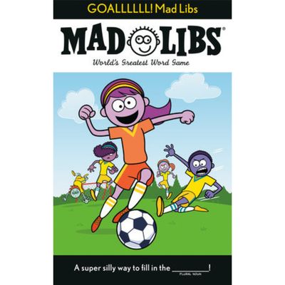 MAD LIBS GOALLLLLL!