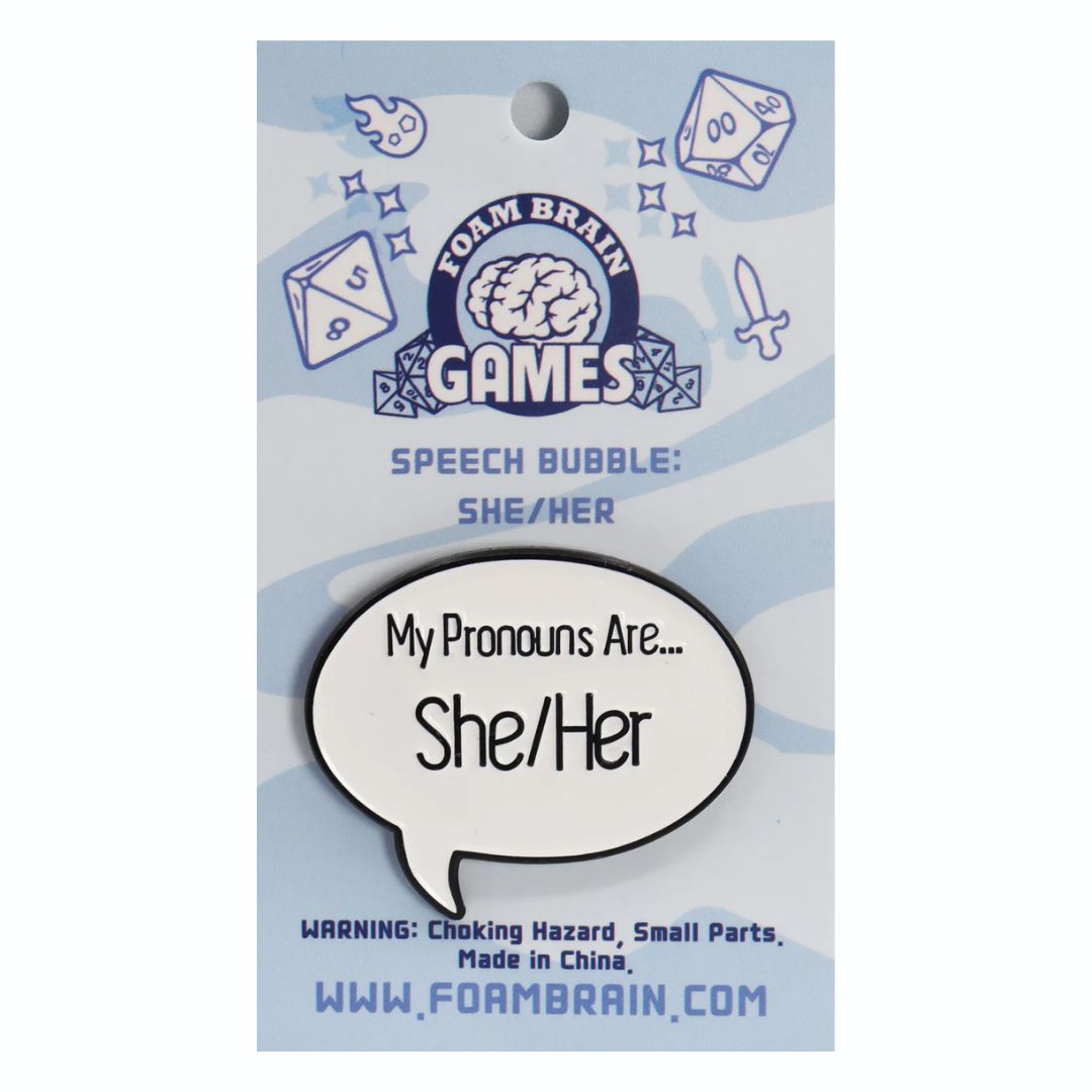 PIN: SPEECH BUBBLE SHE/HER PRONOUNS