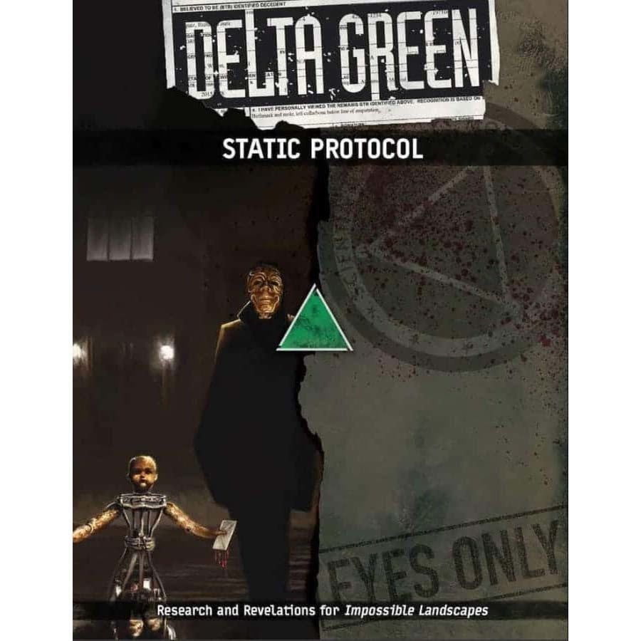 DELTA GREEN RPG: STATIC PROTOCOL