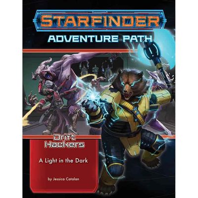 STARFINDER: ADVENTURE PATH: A LIGHT IN THE DARK (DRIFT HACKERS 1 OF 3)