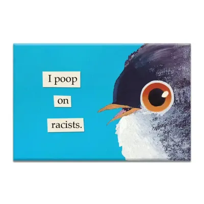 MAGNET: POOP ON RACISTS