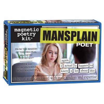 MAGNETIC POETRY MANSPLAIN